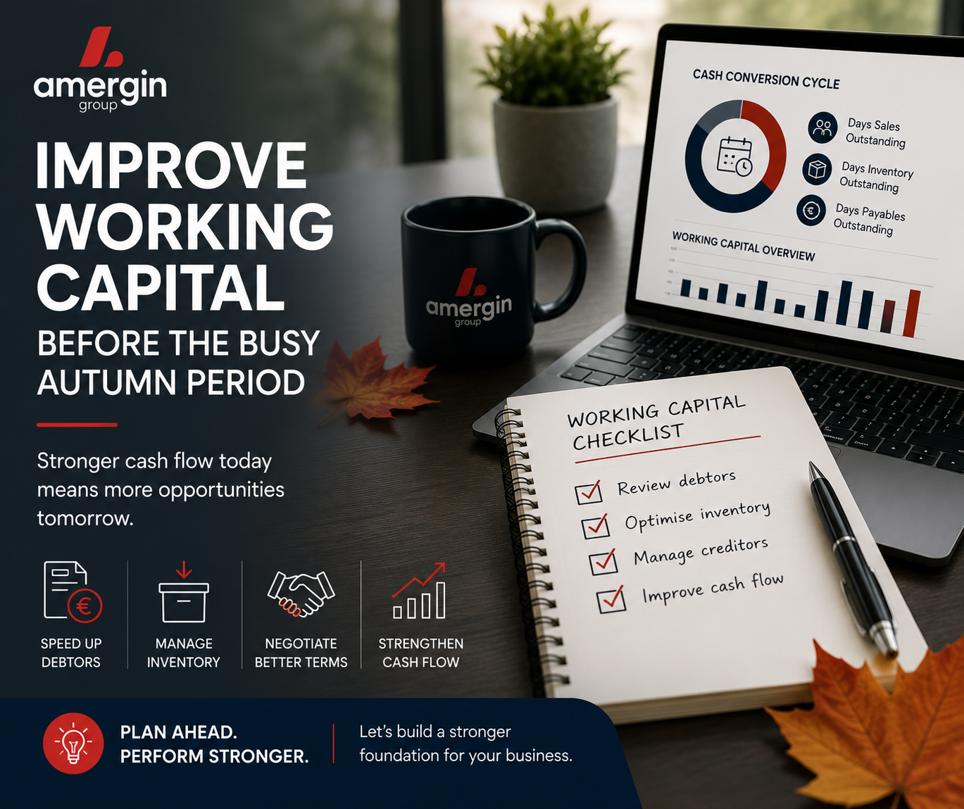 improve working capital before autumn